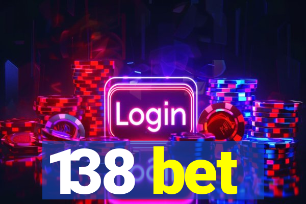 138 bet